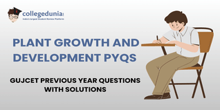 GUJCET PYQs for Plant growth and development with Solutions: Practice GUJCET Previous Year Questions